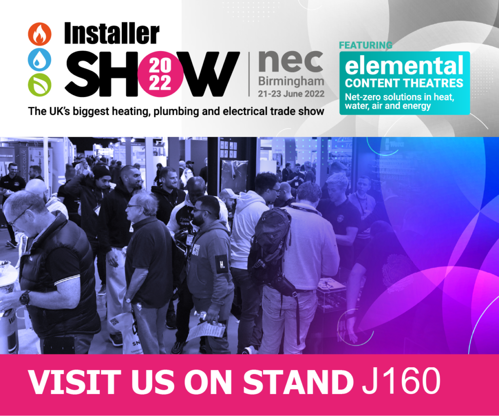 Join us on stand J160 at InstallerSHOW 2022